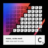 Free (You Got To Live) - Single - HUGEL & Ultra Naté