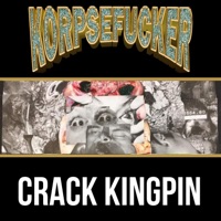 CRACK KINGPIN - Single - KORPSEFUCKER