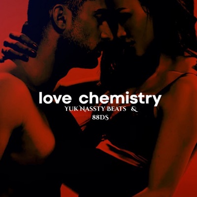 Love Chemistry (feat. Yuk Nassty) - Single