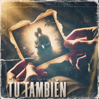TU TAMBIÉN - Single - Martin Fernández