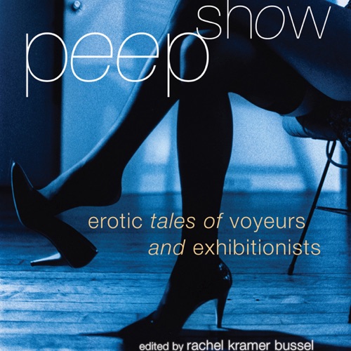 Peep Show: Tales of Voyeurs and Exhibitionists (Unabridged) cover