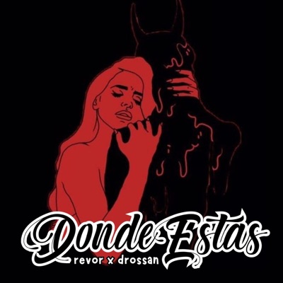 Donde estas (feat. Youngrevor & Drossan) - Single