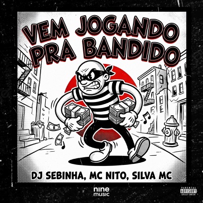 VEM JOGANDO PRA BANDIDO (feat. Silva MC) - Single