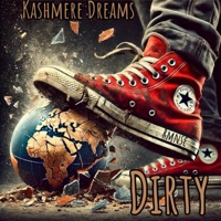 Dirty - Single - Kashmere Dreams