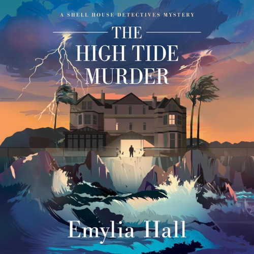 The High Tide Murder: A Shell House Detectives Mystery, Book 6 (Unabridged) cover