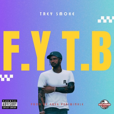 F.Y.T.B (feat. Greg Periwinkle) - Single