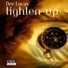 Dee Lucas - Tighten Up -