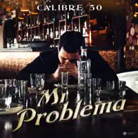 Mi Problema — Calibre 50