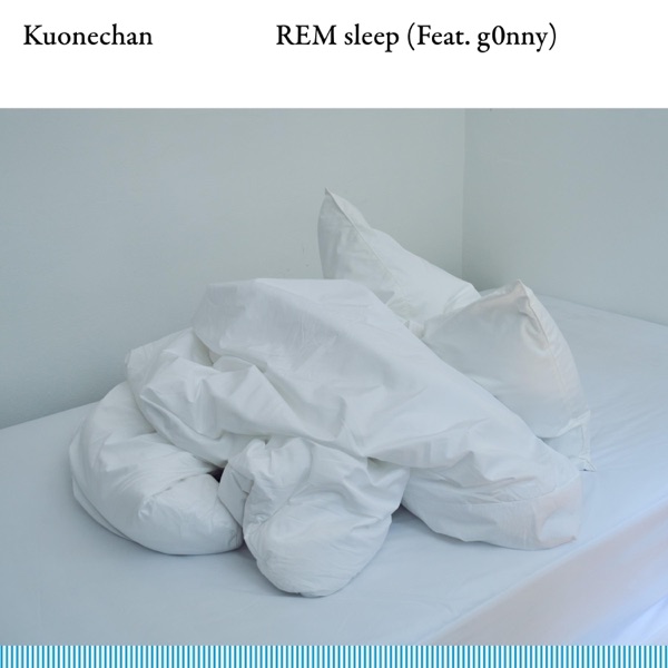 Kuonechan – REM sleep (Feat. g0nny) – Single
