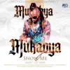 Mukabya Junior - Show Me