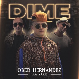 Dime Obed Hernández & Los Yakis