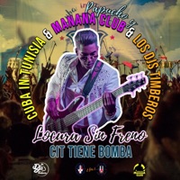 Locura Sin Frenos (CIT Tiene Bomba) (feat. Los DJs Timberos) - Single - Manana Club
