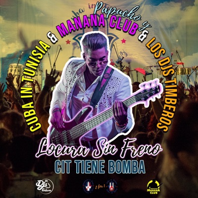 Locura Sin Frenos (CIT Tiene Bomba) (feat. Los DJs Timberos) - Single