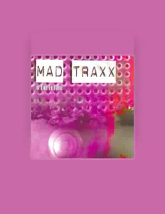 Ακούστε περιεχόμενο από Mad Traxx, παρακολουθήστε μουσικά βίντεο, διαβάστε το βιογραφικό, δείτε ημερομηνίες περιοδείας, και πολλά ακόμη!