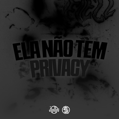 Ela Não Tem Privacy - Single
