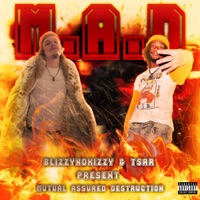 Mutual Assured Destruction (feat. Tsar) - EP - BlizzyNoKizzy