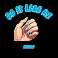 Do It Like Me - Single - Insison