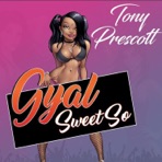 Gyal Sweet So - Single