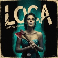 Loca (feat. Campehd) - Single - Scars Pro