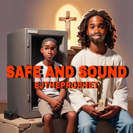 Safe and Sound EJTheProphet