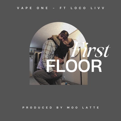 First Floor (feat. Loco Livv) - Single