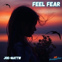 Feel Fear - Single - Joe-Mattw