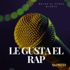 le gusta el rap (Slowed) - Single