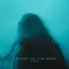 crying in the rain