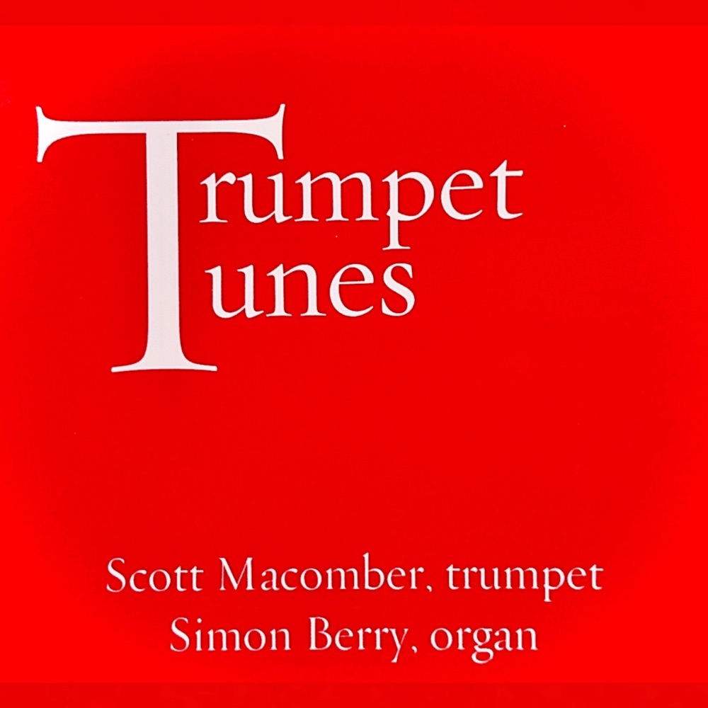 Обложка альбома «Trumpet Tunes» — Simon Berry, Scott Macomber & St. Dominic's Schola Cantorum