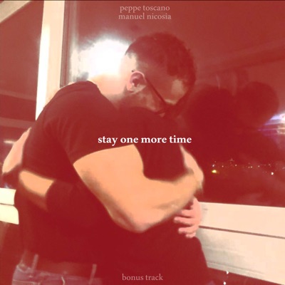 Stay One More Time (feat. Manuel Nicosia) [Bonus Track] - Single