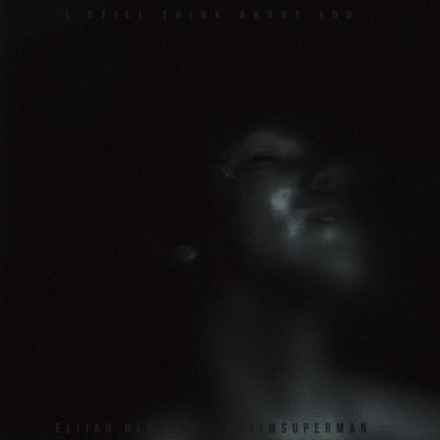 I Still Think About You . (feat. Broimsuperman) - Single