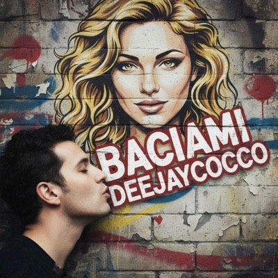 Baciami DEEjayCoCCo - Single