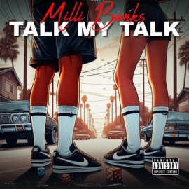 Talk My Talk Radio Verison (Radio Edit) Milli Banks