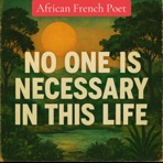 No one is necessary in this life - Single