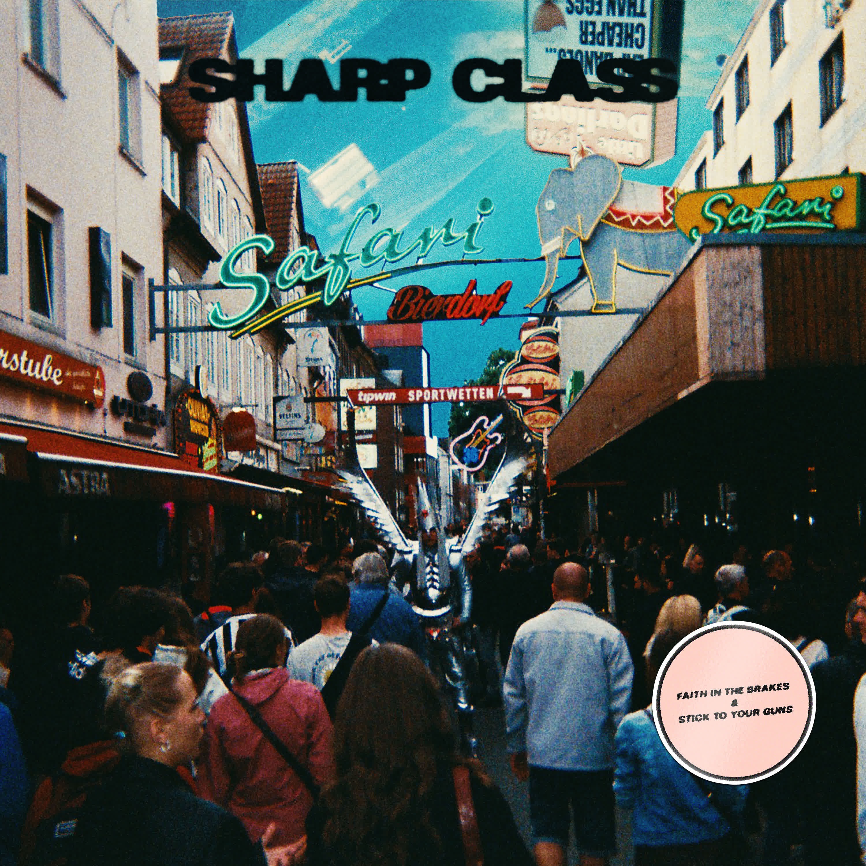 Sharp Class - Stick To Your Guns