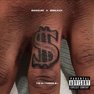 Tie $ (I Need $) - Single