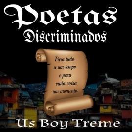 Us Boy Treme Poetas Discriminados, Njota cp, Mano Fúria, Thiago, Dj Maleta & DJ Drosan