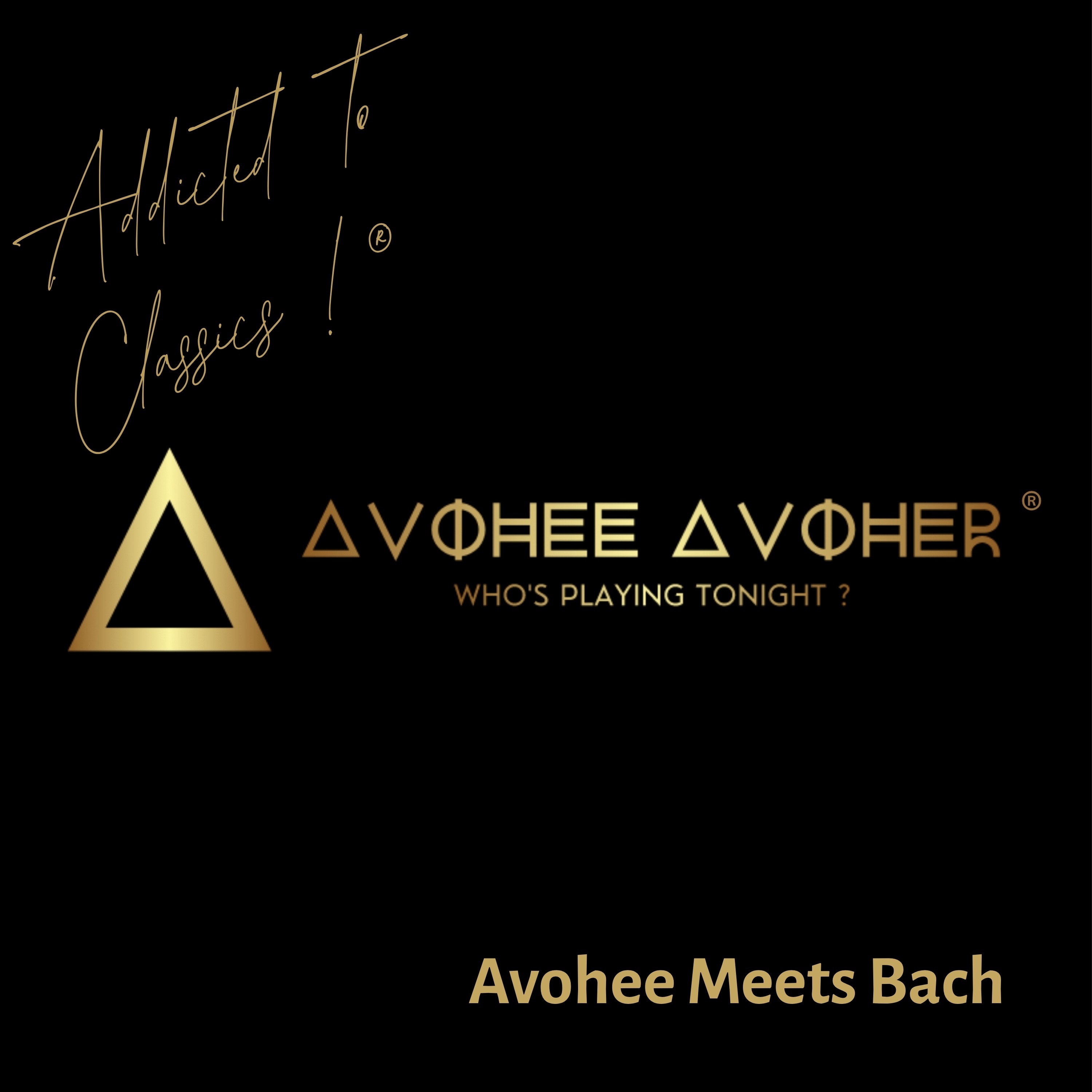 Avohee Meets Bach - Addicted to Classics - Single