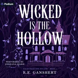 Wicked Is the Hollow: Tales from the Hollow, Book 1 (Unabridged)