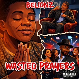 Wasted Prayer Belionz