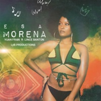 Esa Morena - Single - Lince Whitey banton & Yuan Fran