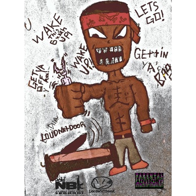 Wake Up (feat. Nbk Monsta & LoudNxtDoor) - Single