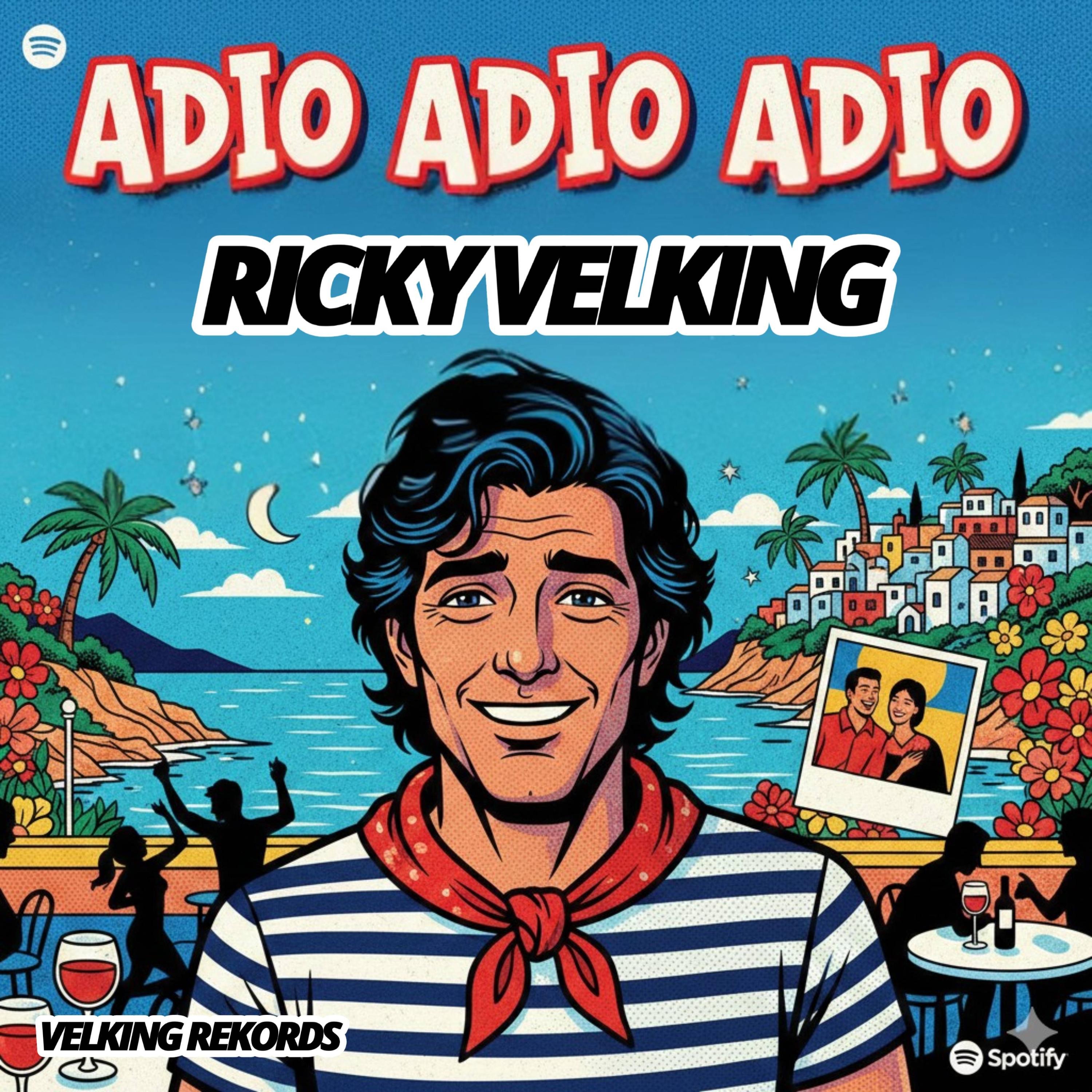 Ricky Velking - Adio Adio Adio