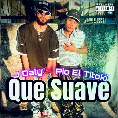 Que Suave (feat. Pio El Titoki) - Single
