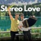 Stereo Love artwork