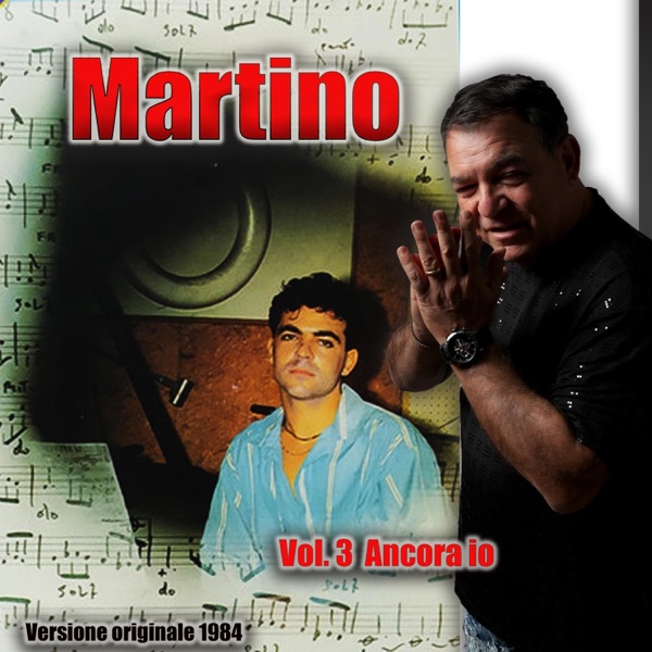 Vol. 3 Martino Ancora io (Versione originale Full Album)
