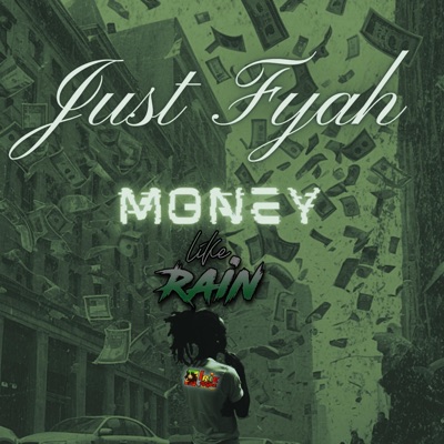 Money Like Rain (feat. Just Fyah) [Radio Edit] - Single