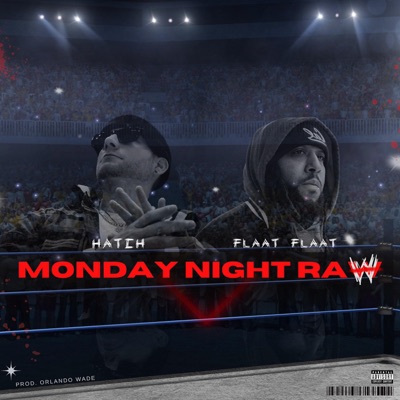 Monday Night Raw (feat. Flaat Flaat) - Single