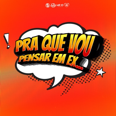 Pra Que Vou Pensar em Ex - Single