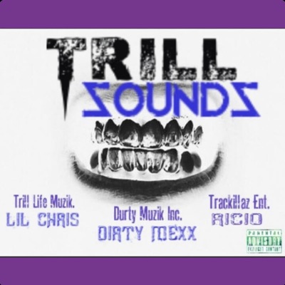 TRILL SOUNDS (feat. Dirty Mexx, Ricio & Lil Chris Tlm) - Single